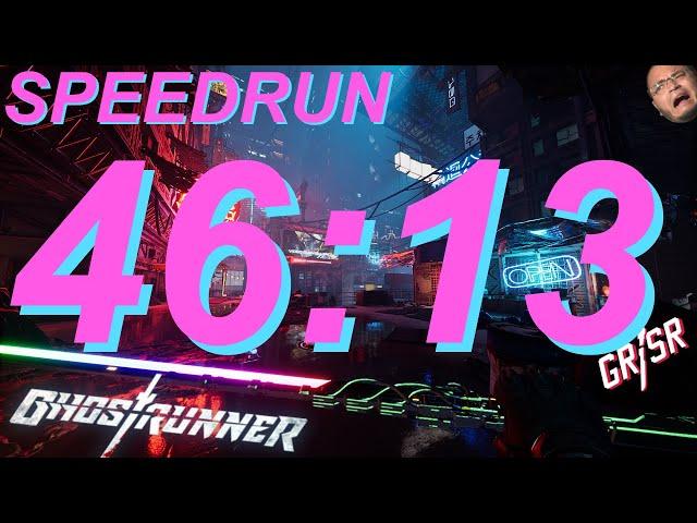 (Former WR) Ghostrunner In Under 47 Minutes?! (46:13 Ghostrunner Speedrun In Bounds)