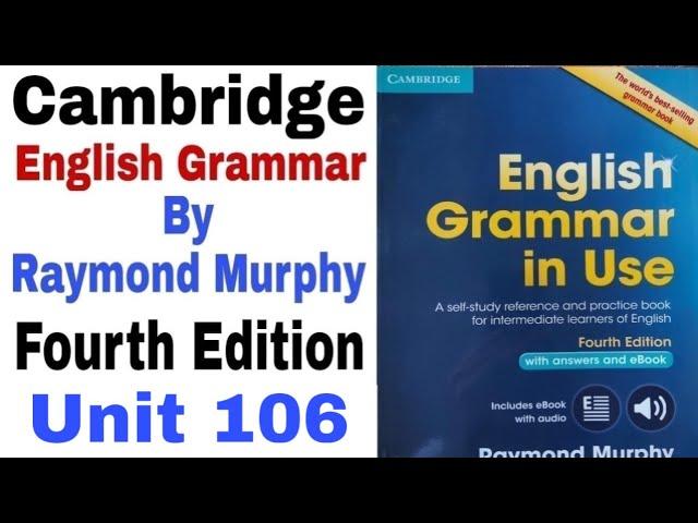 Unit 106 of Cambridge English Grammar by Raymond Murphy | English Grammar by English Family 87