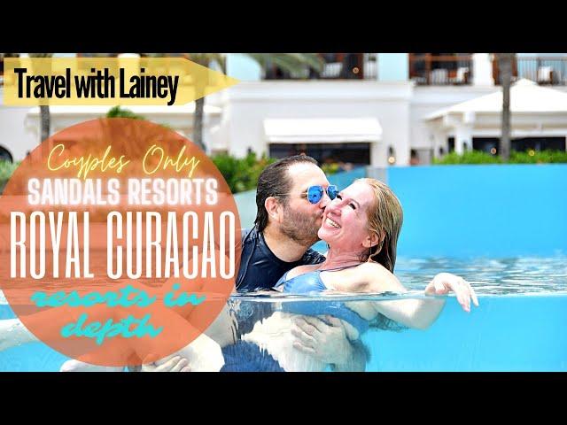 Travel with Lainey to Sandals Royal Curacao In Depth - Always Luxury Included Couples Only Romance