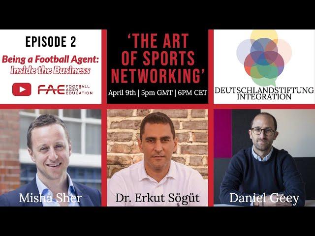 Being a Football Agent: Inside the Business - EP.2 'The Art of Sports Networking'