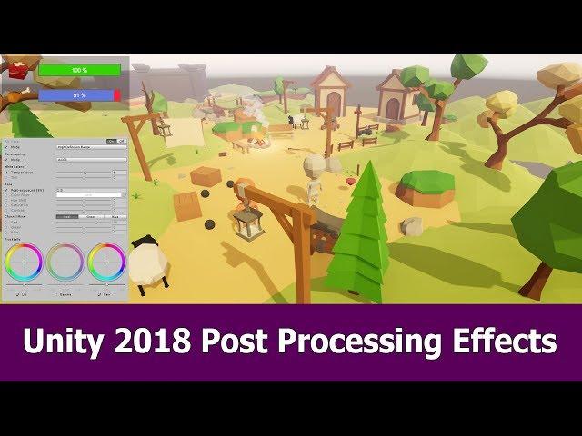 Unity 2018 : Post Processing Tutorial