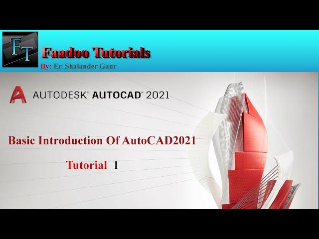 AutoCAD 2021- Complete Tutorial For Beginners - Part 1. Basic Introduction Of AutoCAD