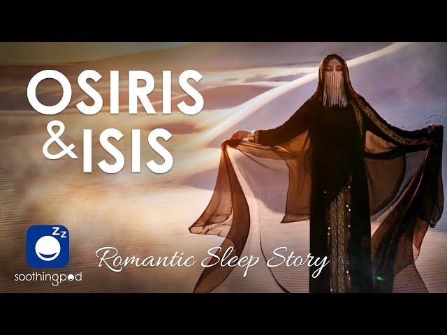 Bedtime Sleep Stories | ️ Osiris and Isis | Egyptian Mythology Romantic Sleep Story | Resurrection