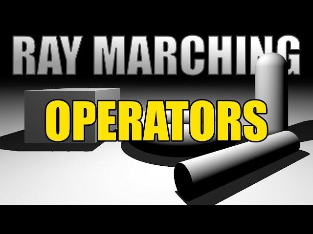 RayMarching: Basic Operators