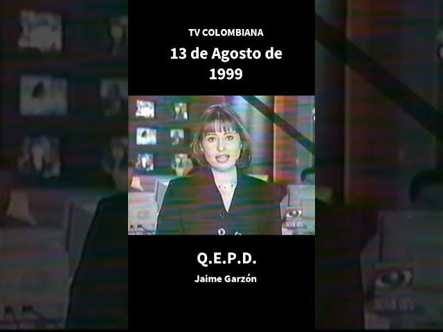 Así se vio en la Televisión colombiana el asesinato de Jaime Garzón / Agosto 1999.