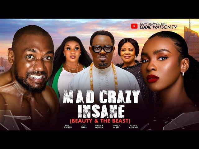 MAD CRAZY INSANE (Beauty & The Beast) - Eddie Watson, Detola Jones, Oby Titus Morgan Nwamba Ijeoma R