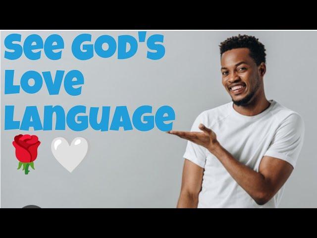 Understanding God's Love Language/The Assignment!