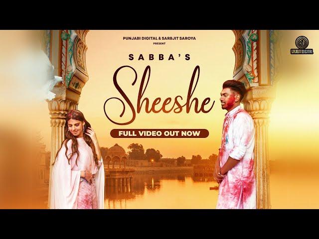 Sheeshe: SABBA (Full Video) | Ikky |  Punjabi Songs 2021 | Punjabi Songs 2021 |