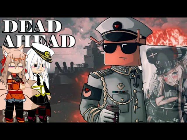 Azur Lane reacts to Dead Ahead by Tank fish | Gacha Nebula | Part 1