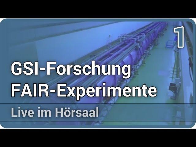 Aktuelle Projekte bei GSI, zukünftige Möglichkeiten bei FAIR (1/2) • Live im Hörsaal | Peter Senger