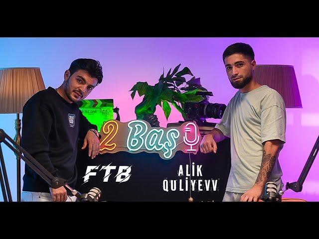 2 BAŞ -  FTB (Talk Show)