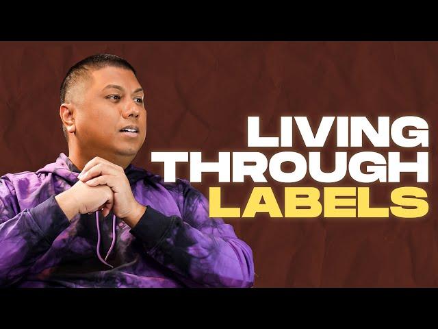 Living Through Labels - Just Saying Episode 81 (Solo)