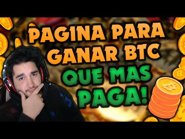 LA PAGINA QUE MAS PAGA PARA GANAR BITCOIN RAPIDO TOTALMENTE GRATIS | GANAR BITCOIN SIN INVERSIÓN