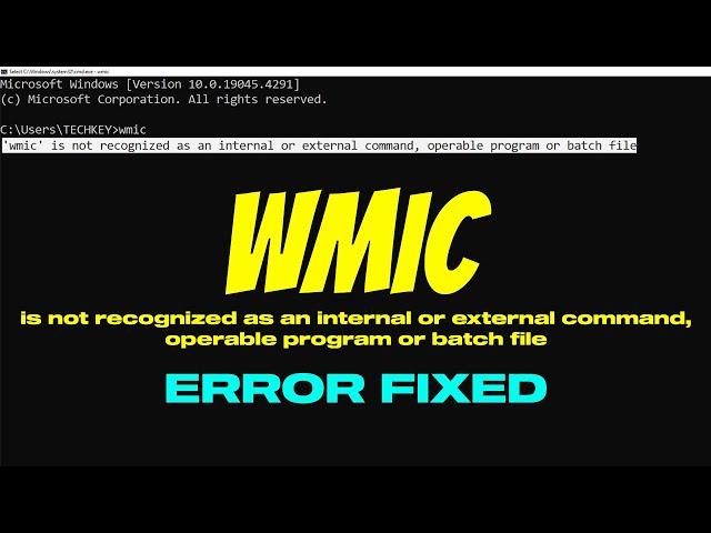 Fix 'wmic' Is Not Recognized As An Internal Or External Command