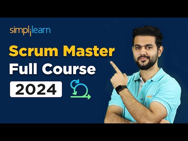 Scrum Master Full Course | Scrum Master Certification Training | Scrum Master Tutorial | Simplilearn