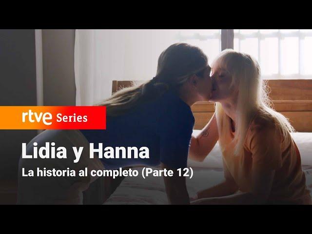 Servir y Proteger: LIDIA AND HANNA: Full story (Part 12) | RTVE Series