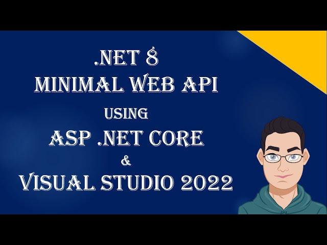 Create a Minimal WEB API Project Using ASP.NET Core & VS 2022 |.NET 8 Minimal API CRUD Tutorial C#