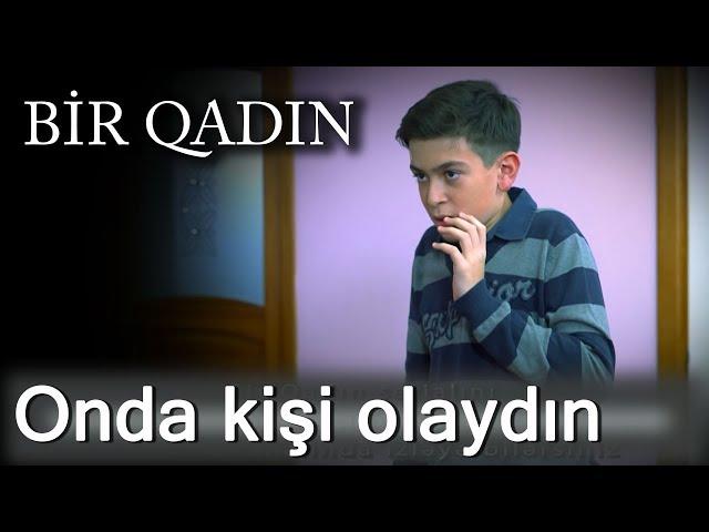 Onda kişi olaydın (Bir Qadın)