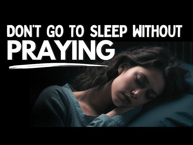 Do Not Sleep Without Praying This Prayer | Prayer Before Sleep | Night Prayer