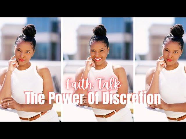 Faith Talk: The Power of Discretion