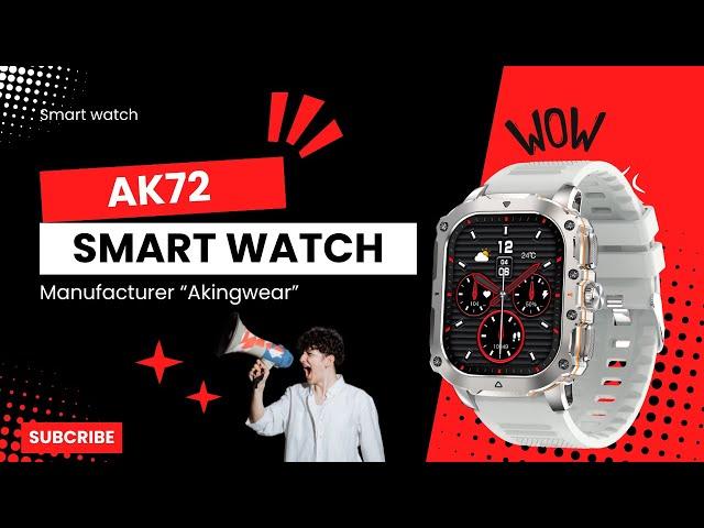 Akingwear AK72 Smart Watch | made in China smart watch.