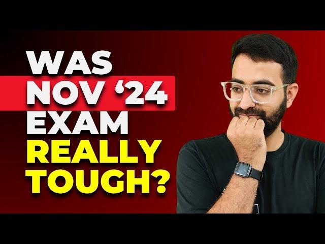 Was Nov 24 Exam Really Tough?