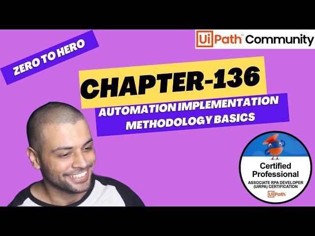 UiPath Zero To Hero Series | Chapter-136 | Automation Implementation Methods Basics | UiADP | UiADA