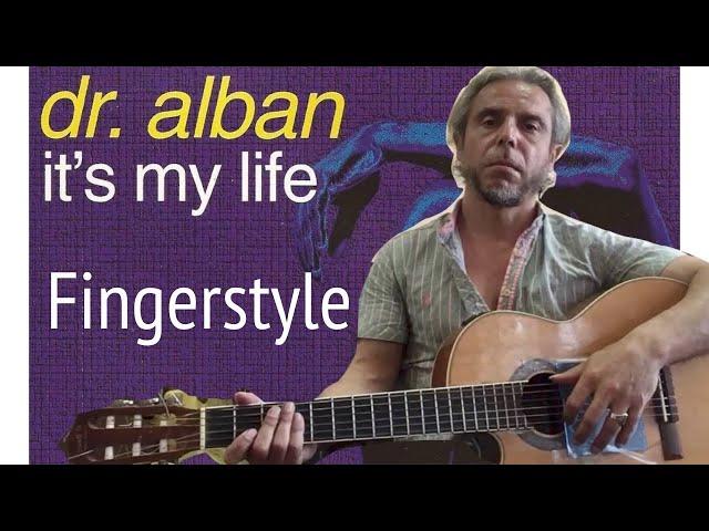 Dr.Alban-It’s My Life-Fingerstyle Cover