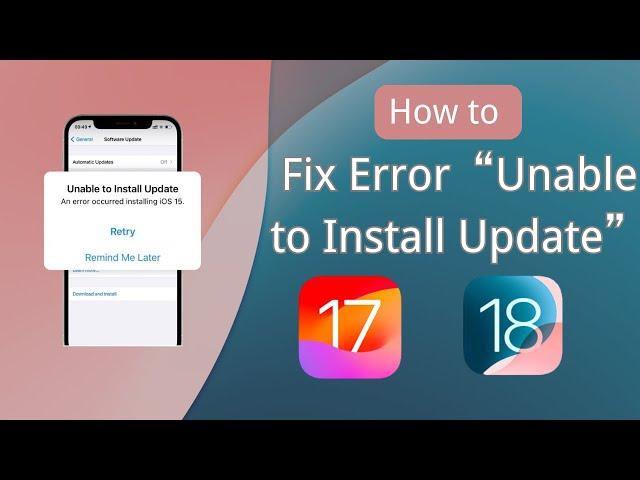 [Fixed] Unable to Install Update iOS 16/15 on iPhone/iPad - 3 Ways to Fix Error Occurred Install iOS