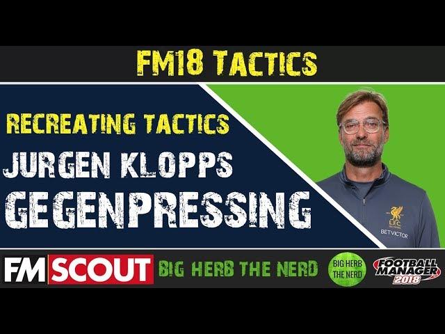 FM18 Tactics | Jurgen Klopps Gegenpressing in FM 18 | Football Manager 2018