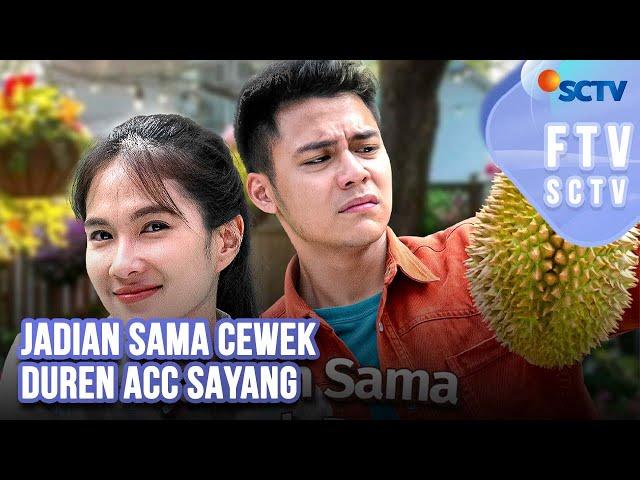 FTV SCTV Shanice Margaretha & Cakrawala Airawan - Jadian Sama Cewek Duren ACC Sayang