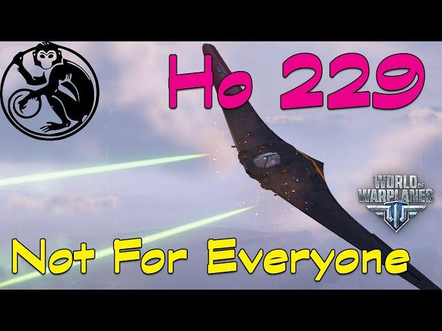 World of Warplanes - Ho 229 | Not For Everyone