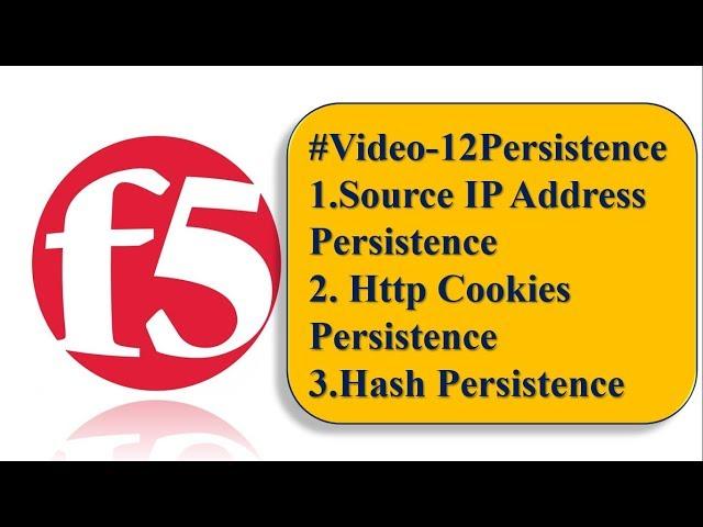 #video_12 Persistence In F5 load balancer  | Source IP Address  | HTTP Cookies | Hash Persistence |