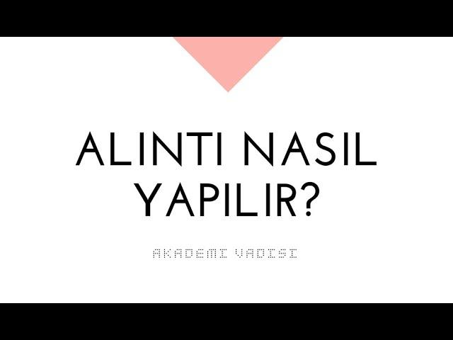 AKADEMİK ÇALIŞMALARDA ALINTI NASIL YAPILIR ? Doğrudan ve Dolaylı Alıntı (Örnek Çalışma)