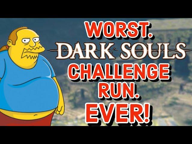 Can You Beat Dark Souls' WORST CHALLENGE RUN EVER?!?!