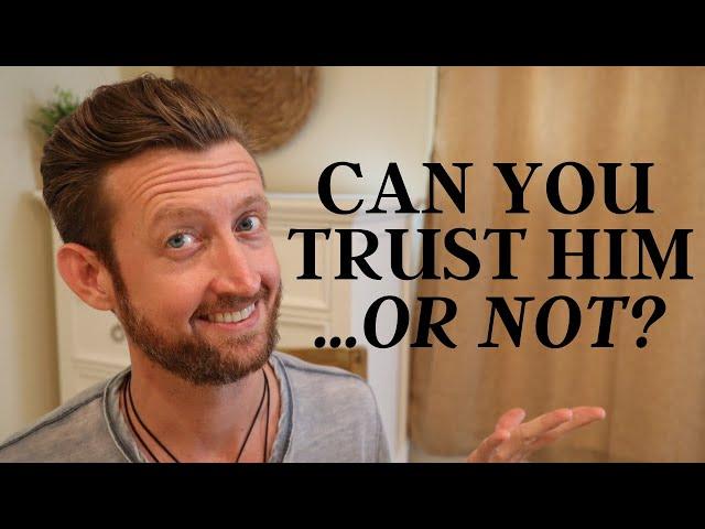 How to Know if You Can Trust a Man (it's SO SIMPLE!)