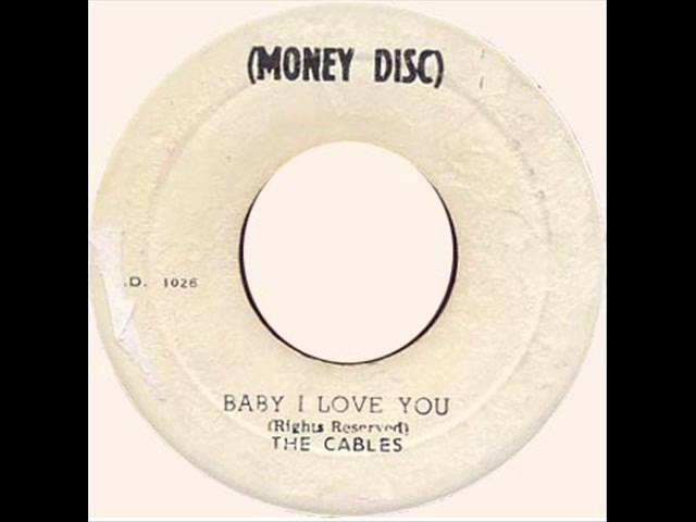 The Cables - Baby I Love You