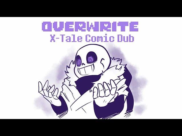 Overwrite - X Tale Comic Dub