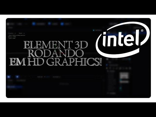 ELEMENT 3D - EM INTEL HD GRAPHICS