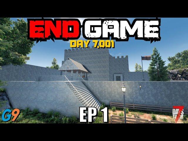 7 Days To Die - End Game EP1 (We're in the End Game Now)