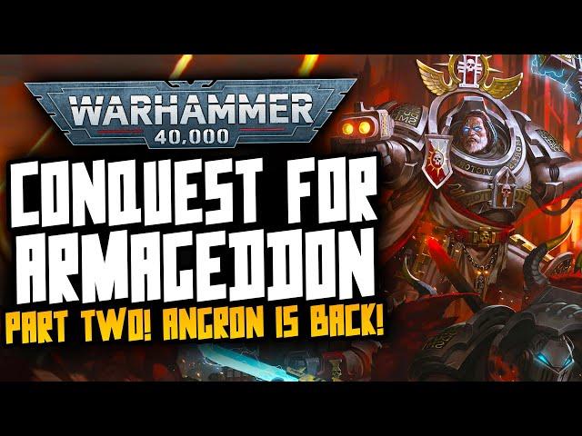 NEW 40K LORE! ANGRONS RETURNS TO ARMAGEDDON!