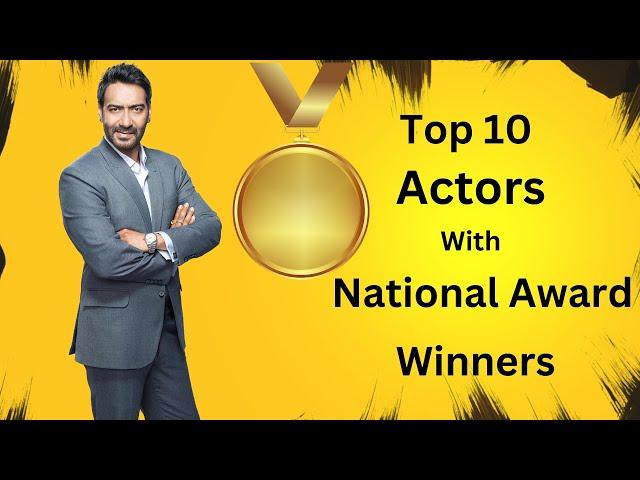 Top 10 Actors With Maximum National Awards | Amitabh Bachchan, Kangana Ranaut, Ajay Devgan |