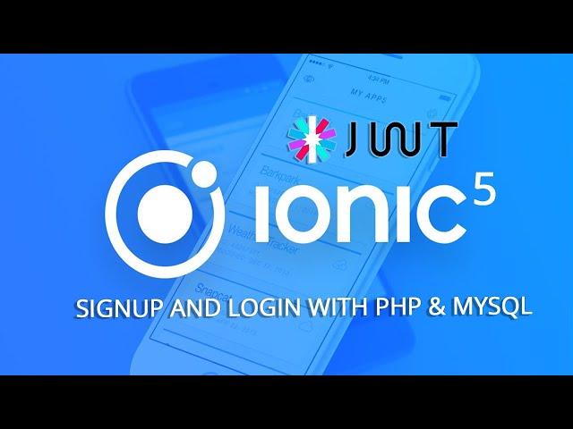 Ionic 5 Signup and Login with PHP & MySQL & JWT  - Part 2