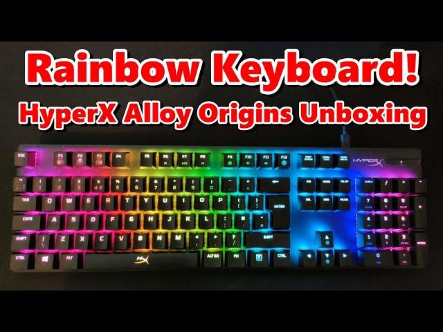 New RAINBOW KEYBOARD Unboxing! HyperX Alloy Origins RGB Red Switch Keyboard First Taps