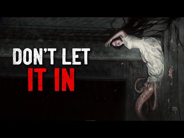 "Don’t let it in" Creepypasta