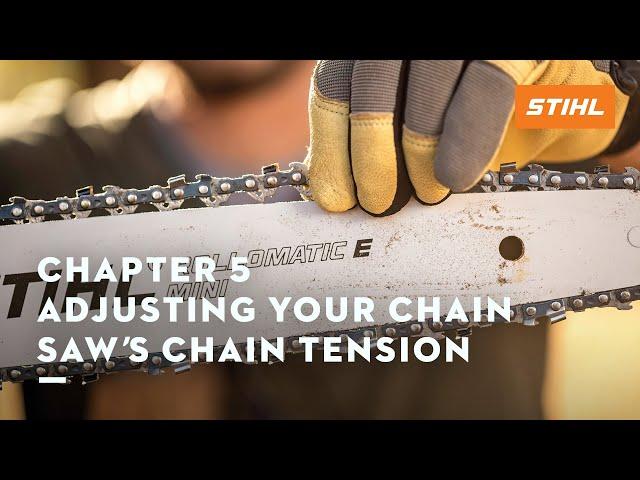 Chapter 5: Adjusting Your Chain Saw’s Chain Tension | STIHL Tutorial