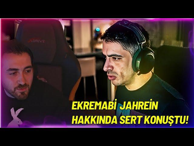 WtcN - EkremAbi, Jahrein hakkında sert konuştu! İzliyor