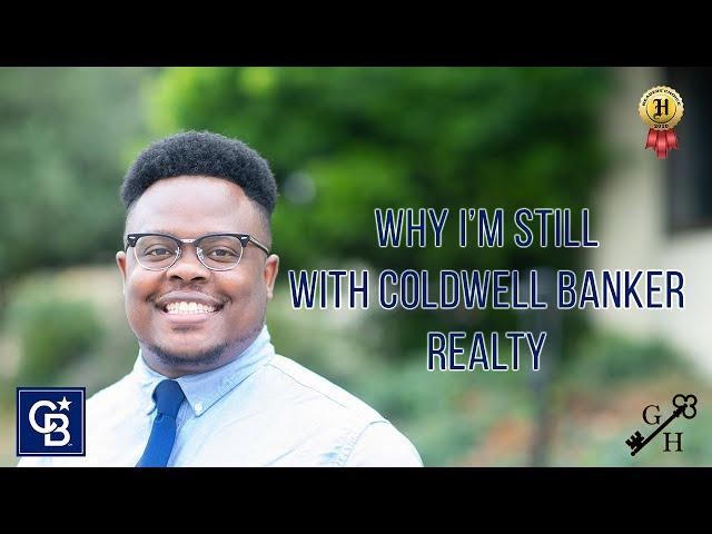 Why I'm STILL With Coldwell Banker Realty
