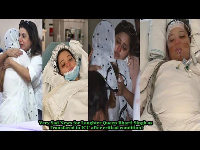 Sad News for Comedy Queen Bharti Singh as Bharti Transfared to ICU after Her Critical Condition!