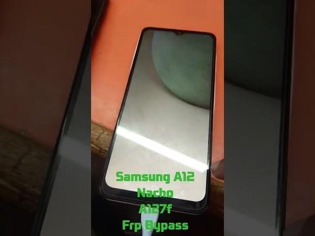 Samsung A12 Nacho | A127f | Frp Bypass | Latest